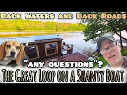 "Q&A Questions..." | The Great Loop on a Shanty Boat