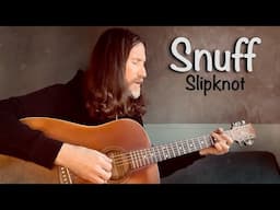 Snuff – Slipknot (Acoustic Cover)