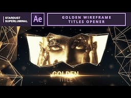 Golden Wireframe Titles Opener | After Effects Tutorial