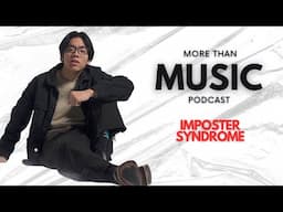 Imposter Syndrome - Ian Su Interview - More Than Music Podcast