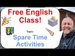 Let's Learn English! Topic: Spare Time Activities! 👩‍🏫🗳️🎉