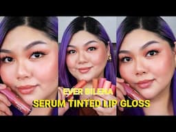 EVER BILENA SERUM TINTED LIP GLOSS SWATCHES | Bing Castro