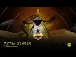 Mayana - Efendi (Original Mix) | INDIE DANCE