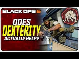 Is Dexterity Placebo or Actually Good in Black Ops 6?