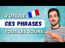 🔝😎 Les PHRASES du Quotidien | Le VRAI français de tous les jours | Leçon de VOCABULAIRE