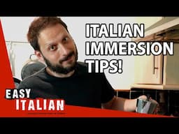 ITALIAN HOME IMMERSION: 7 Smart Ways to Practise | Easy Italian 215