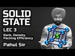 SOLID STATE L3 | Rank, Density, Packing Efficiency In English | Class 12 Chem Pahul Sir | JEE NEET