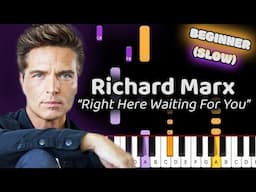 Right Here Waiting For You Richard Marx Piano Lesson! (Beginner) SLOW 50% Speed