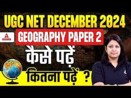 UGC NET December 2024 Geography Paper 2 कैसे पढ़ें कितना  पढ़ें  ? BY Dr. Shikha Sharma