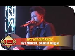 LIVE KONSER FIVE MINUTES ~ SELAMAT TINGGAL  JAKARTA 26 MARET 2016