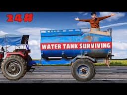 I spent 24 hours in water tanker