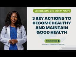 3 Key Actions to Become Healthy and Maintain Good Health