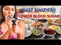 Best Foods To Lower Blood Sugar || Food For Diabetic People