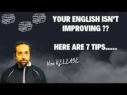 7 Reasons Why Your English Isn’t Improving | Rupam Sil