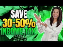 Master Your Taxes: Legit Strategies to Reduce Your Income Taxes by 30-50%!  #TaxSavings