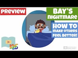 How to Make Others Feel Better - Bay's Nightmare - Schooling Online Kids Lesson Preview