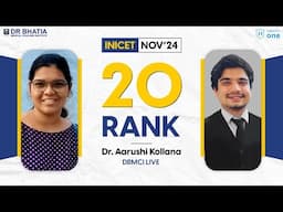 Rank 20 INICET NOV 2024 Dr. Aarushi’s Success Journey | INICET Nov’ 24 Topper | DBMCI