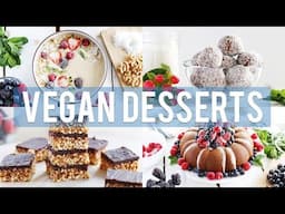 4 EASY VEGAN DESSERTS | Healthy + Delicious