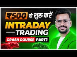 INTRADAY TRADING Crash Course PART 1 | Intraday Trading For beginners | Trading Kaise karen in Hindi