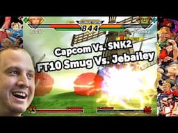 Jebailey Plays Capcom Vs. Snk 2 Vs. Smug FT10