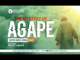 THE MYSTERY OF AGAPE  - PAUL O. AJILEYE