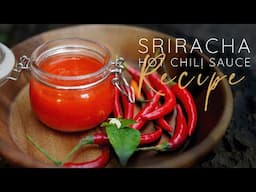 THE ULTIMATE SRIRACHA HOT SAUCE RECIPE - Full cooking tutorial | World of Thai Food