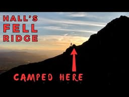 WINDY WILD CAMP ON THE EDGE - Halls Fell Ridge Lake District UK BACKPACKING