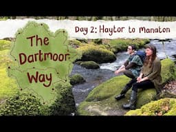 The Dartmoor Way: Day 2, Haytor to Manaton