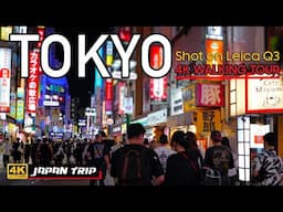 TOKYO, JAPAN 4K WALKING TOUR | DU LỊCH ĐI BỘ TRUNG TÂM TOKYO NHẬT BẢN | QUAY THỬ BẰNG MÁY LEICA Q3