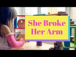 She Broke Her Arm | Vlog