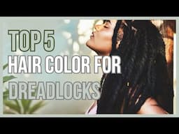 Best Hair Color For Dreadlocks That Will Turn Heads Everywhere.