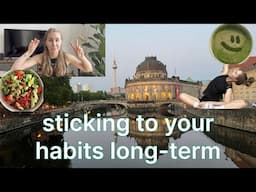 Stick to your habits LONG-TERM! ('good & 'bad' habits I've been keeping for years & why)