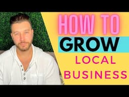 How Can I Grow My Local Business 2022