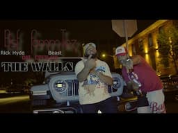 FAMMTIEZ BEAST x RICK HYDE -" The Walls" Dir\PROD EpFilmz (OFFICIAL VIDEO)