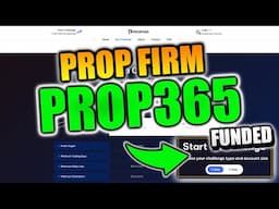 Get Funded with PROP 365! Huge Prop Firm Opportunity!