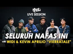 Last Child Live Session Track 04: w/ Widi & Kevin Aprilio "Vierratale" - Seluruh Nafas Ini