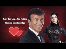 Tony Carreira e Ana Malhoa  - namoro à moda antiga