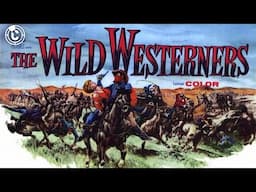 The Wild Westerners | Full Movie | CineStream