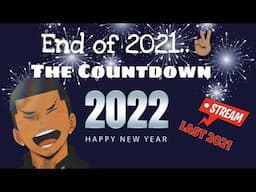 THE END OF 2021... Last stream of the year