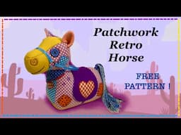 Create Your Own Patchwork Pony - Free Pattern And Tutorial With Lisa Pay!