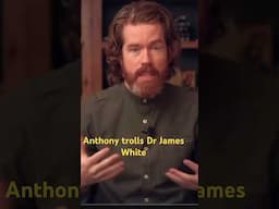 Anthony trolls Dr James White. #catholic #christian