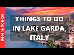 Lake Garda Italy: 13 BEST Things To Do At Lake Garda (Travel Guide)