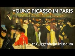 Young Picasso in Paris | Exhibition tour | The Guggenheim Museum New York | July 2023