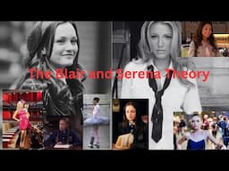 the blair & serena theory