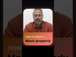 How to wear a Mask properly