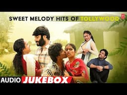 Sweet Melody Hits Of Tollywood Audio Jukebox | Latest Telugu Love Collection | Telugu Melody Songs