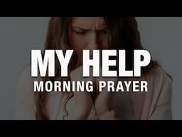 Always Look To God As Your Source Of Strength | A Blessed Morning Prayer To Start Your Day