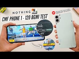 CMF Phone 1 - 120 FPS BGMI Test | Heating & Battery Test | BGMI 3.5 Update 🔥