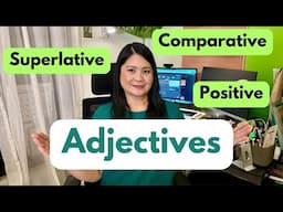 Adjectives | Positive, Comparative & Superlative Degrees