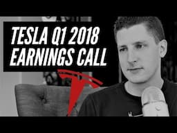 7 Key Takeaways from Tesla Q1 2018 Earnings Call